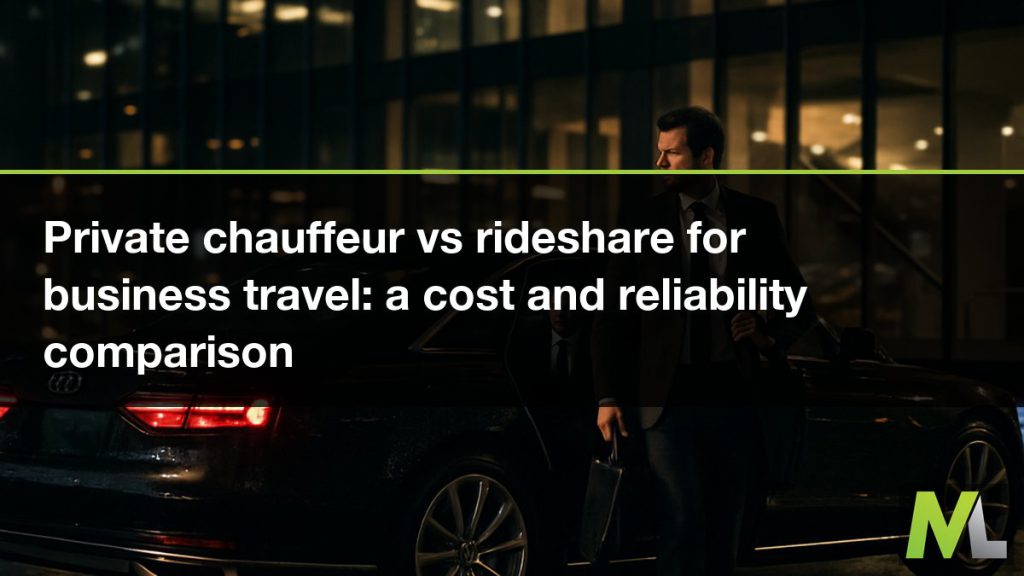 Private chauffeur vs rideshare for business travel - a cost and reliability comparison | Marquee Limousines