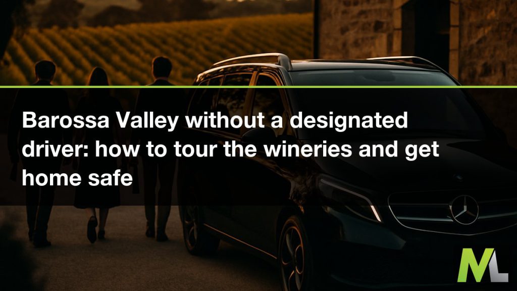Barossa Valley without a designated driver - how to tour the wineries and get home safe | Marquee Limousines