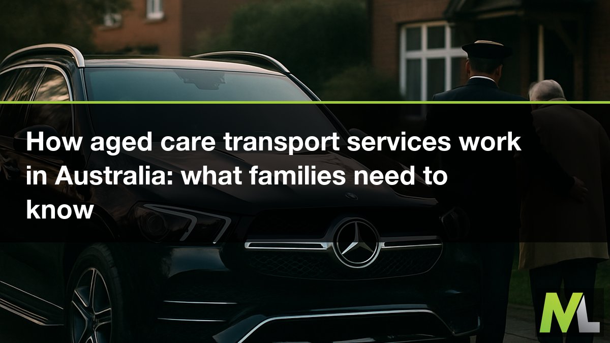 How aged care transport services work in Australia: what families need to know