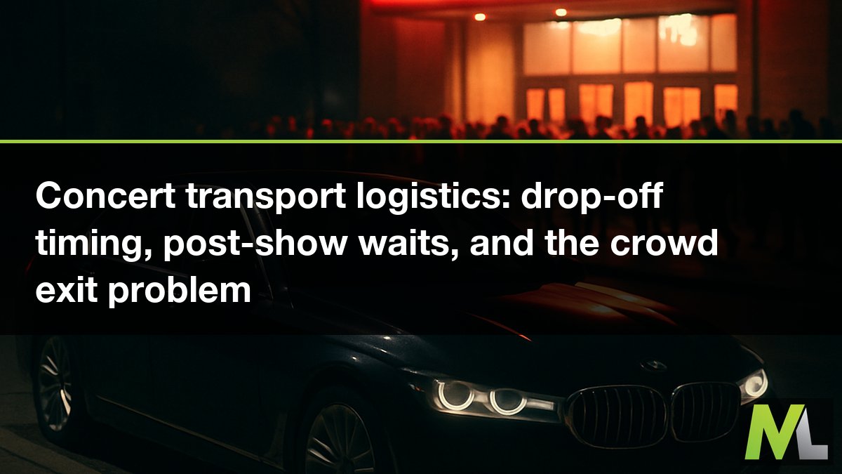 Concert transport logistics: drop-off timing, post-show waits, and the crowd exit problem