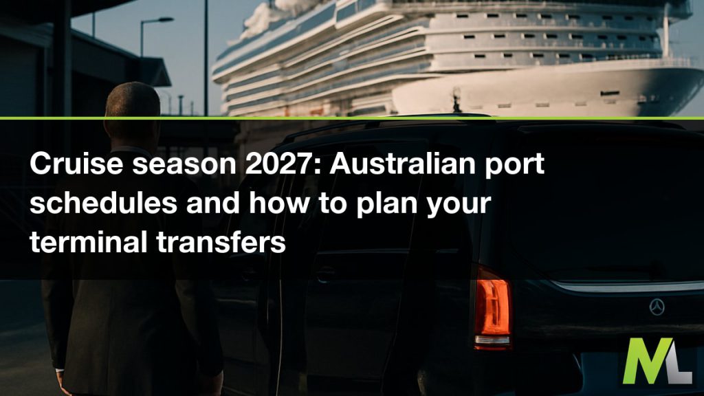 Cruise season 2027 - Australian port schedules and how to plan your terminal transfers | Marquee Limousines