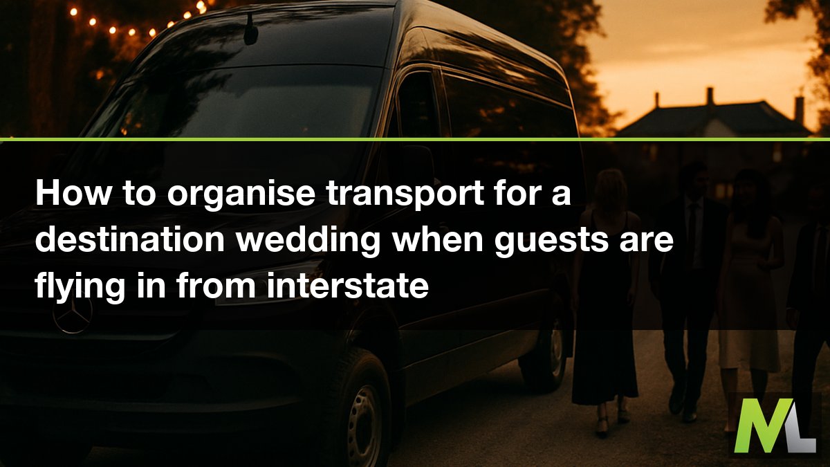 How to organise transport for a destination wedding when guests are flying in from interstate
