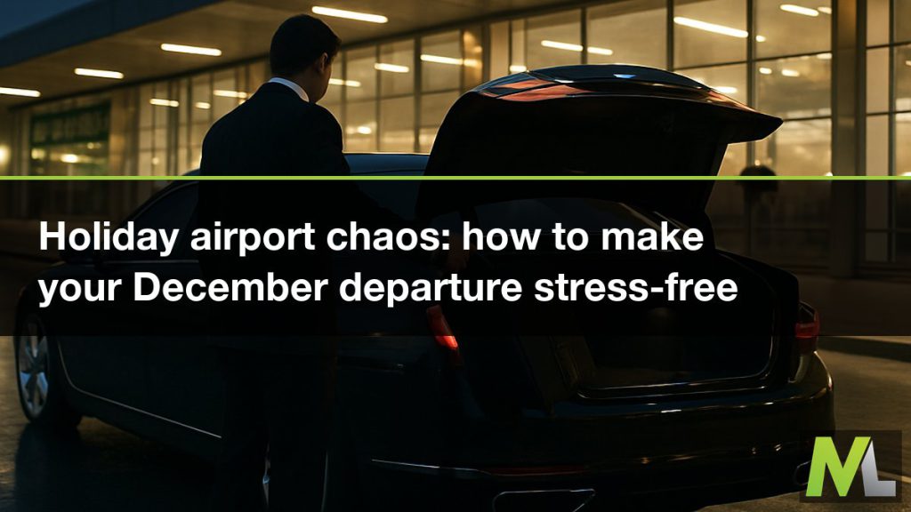 Holiday airport chaos - how to make your December departure stress-free | Marquee Limousines