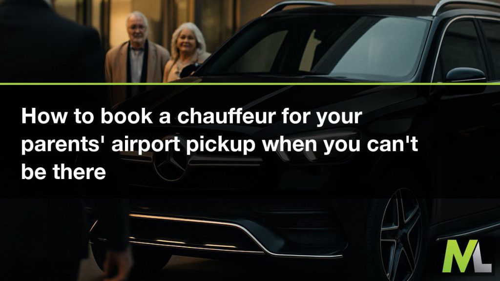 How to book a chauffeur for your parents' airport pickup when you can't be there | Marquee Limousines